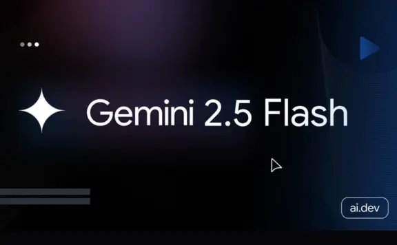Gemini 2.5 Flash:谷歌推出的首个完全混合推理模型